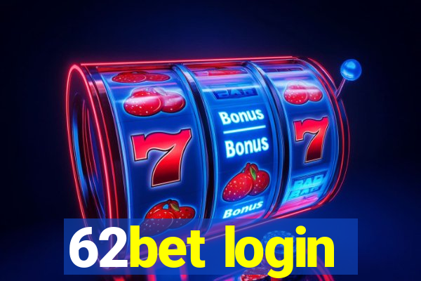 62bet login